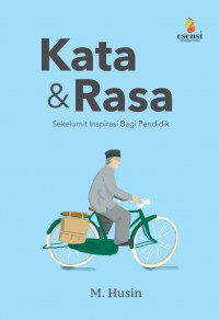 Kata & Rasa : Sekelumit Inspirasi Bagi Pendidik.