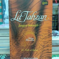 La Tahzan : Jangan Bersedih ! = Karya Fenomenal.