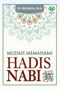 MUDAH MEMAHAMI HADIS NABI