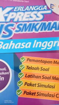 ERLANGGA X-PRESS US SMK/MAK Bahasa Inggris : Pahami, Kenali, Coba, Simulasikan! Dijamin Bisa.