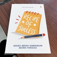 RECIPE of SUCCESS : SUKSES MERAIH KEMENANGAN SECARA PSIKOLOGI.