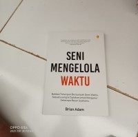 SENI MENGELOLA WAKTU ; Bahkan Tuhan pun Bersumpah Demi Waktu, Sesuatu yang Ia  Ciptakan untuk Mengukur Seberapa Besar Usahamu.