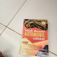 Teknik Merawat AUTO MOBIL LENGKAP :Mencakup Teori dan Perawatan Mobil, Memahami dan Merawat Sistem Klelistrikan Mobil, Teori dan Perbaikan Rem mobil, Memahami dan Merawat Casis  Mobil.