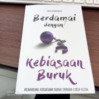 Berdamai dengan Kebiasaan Buruk : MEMANDANG KEBIASAAN  BURUK DENGAN LEBIH BIJAK.