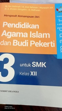 Mengasah Kemamapuan Diri  : mandiri Pendidikan Agama dan budi Pekerti 3 = untuk SMK Kelas XII.