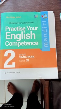 Mengasah Kemampuan Diri : Mandiri Practice Your English Competence 2 = untuk SMK/MAK Kelas XI.