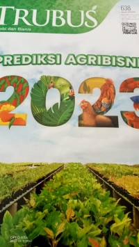 TRUBUS 638Januari 2023/LIV : 33 PREDIKSI AGROBISNIS 2023.