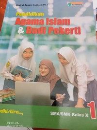 Pendidikan Agama Islam dan Budi Pekerti 1 :SMA/SMK Kelas X.