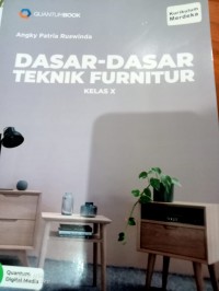 DASAR - DASAR TEKNIK FUNITURE: KELAS X.