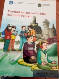 Pendidikan Agama Buddha dan Budi Pekerti ; SMA/SMK Kelas X.