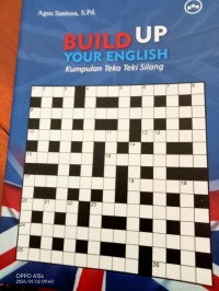 BUILD UP YOUR ENGLISH : Kumpulan Teka Teki Silang.