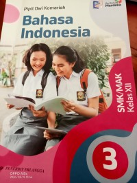 Bahasa Indonesia : 3 SMK/MAK Kelas  XII.