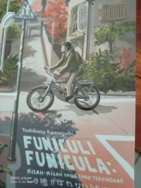 Funiculi Funicula  : Kisah - Kisah Yang Baru Terungkap.