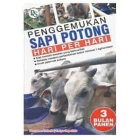 Penggemukan Sapi Potong Hari Per Hari. : 3 BULAN PANEN.