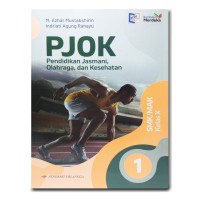 PJOK  ( Pendidikan Jasmani Olahraga dan Kesehatan ) untuk SMK/MAK Kelas X.