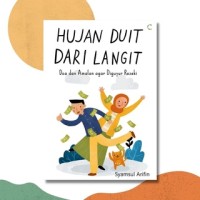 HUJAN DUIT DARI LANGIT : Doa dan Amalan agar Diguyur Rezeki