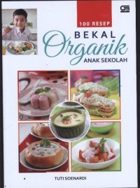 100 Resep Bekal Organik ANAK SEKOLAH.