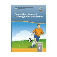 Pendidikan Jasmani, Olahraga, dan Kesehatan Kelas X