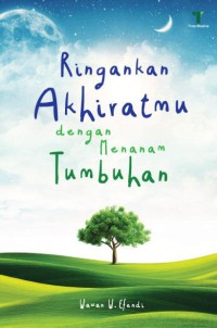 Ringankan Akhiratmu dengan Menanam Tumbuhan.