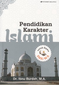 Pendidikan Karakter Islami : untuk Siswa SMA/MA.