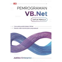 PEMROGRAMAN VB.NETUNTUK PEMULA : Cara paling prtaktis belajar VB.Net=Disertai vidio tutorial gratis yang eksklusif.