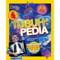 TUBUH PEDIA : PENJELAHAN LUAR DALAM TUBUH MANUSIA.